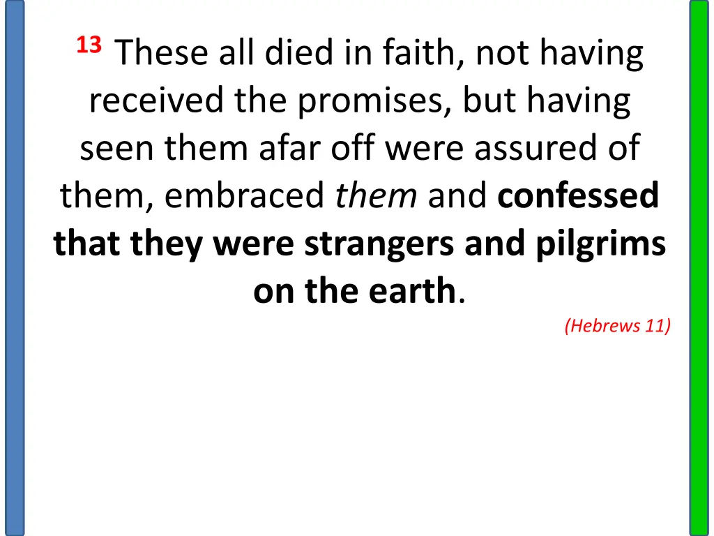 13 these all died in faith not having received
