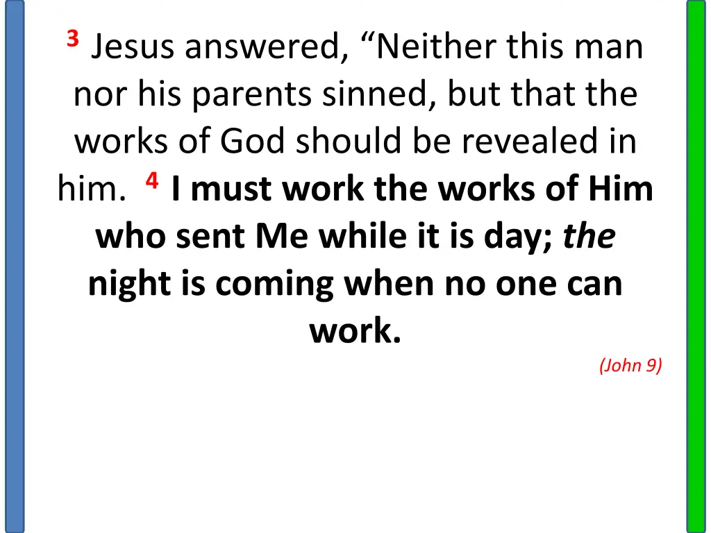 3 jesus answered neither this man nor his parents