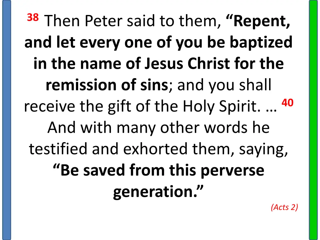 38 then peter said to them repent and let every