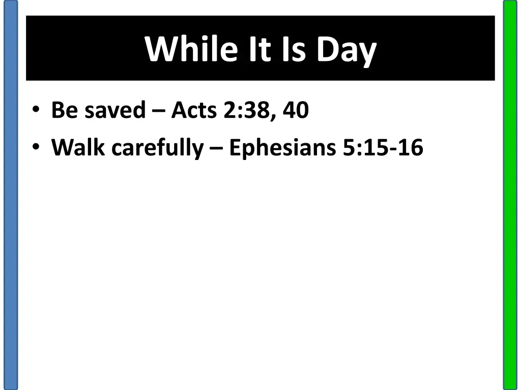 while it is day 1