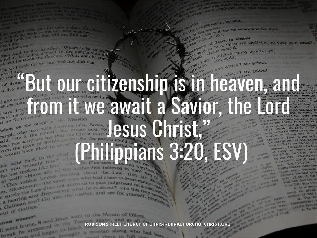 but our citizenship is in heaven and from