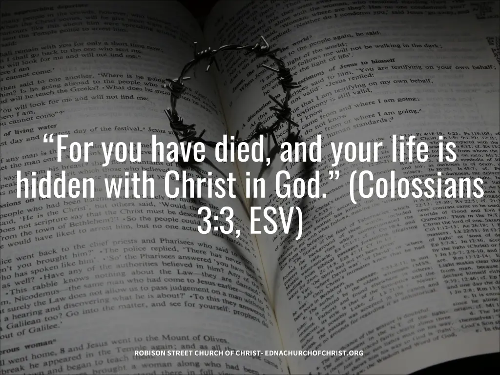 for you have died and your life is hidden with