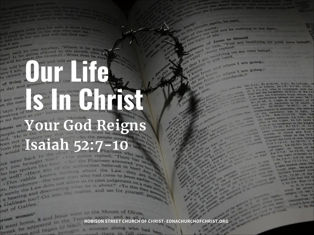 our life is in christ your god reigns isaiah