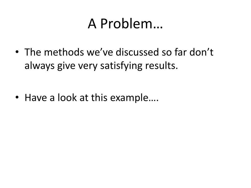 a problem