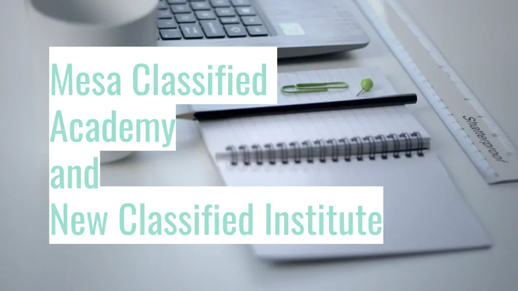 mesa classified academy and new classified
