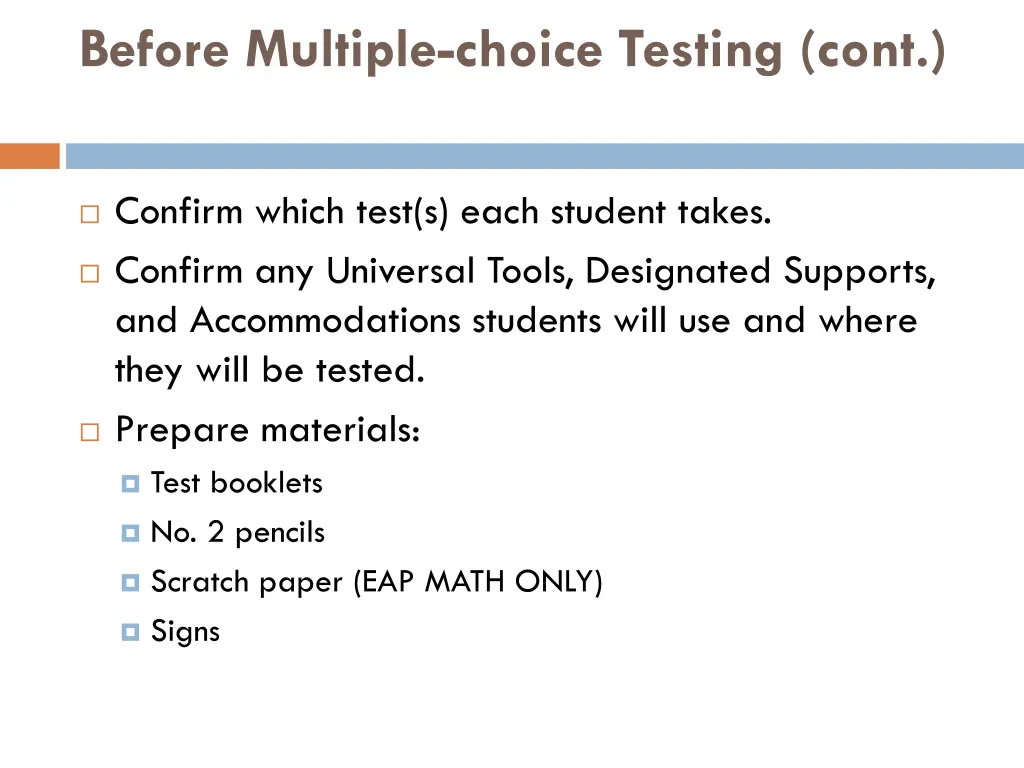 before multiple choice testing cont