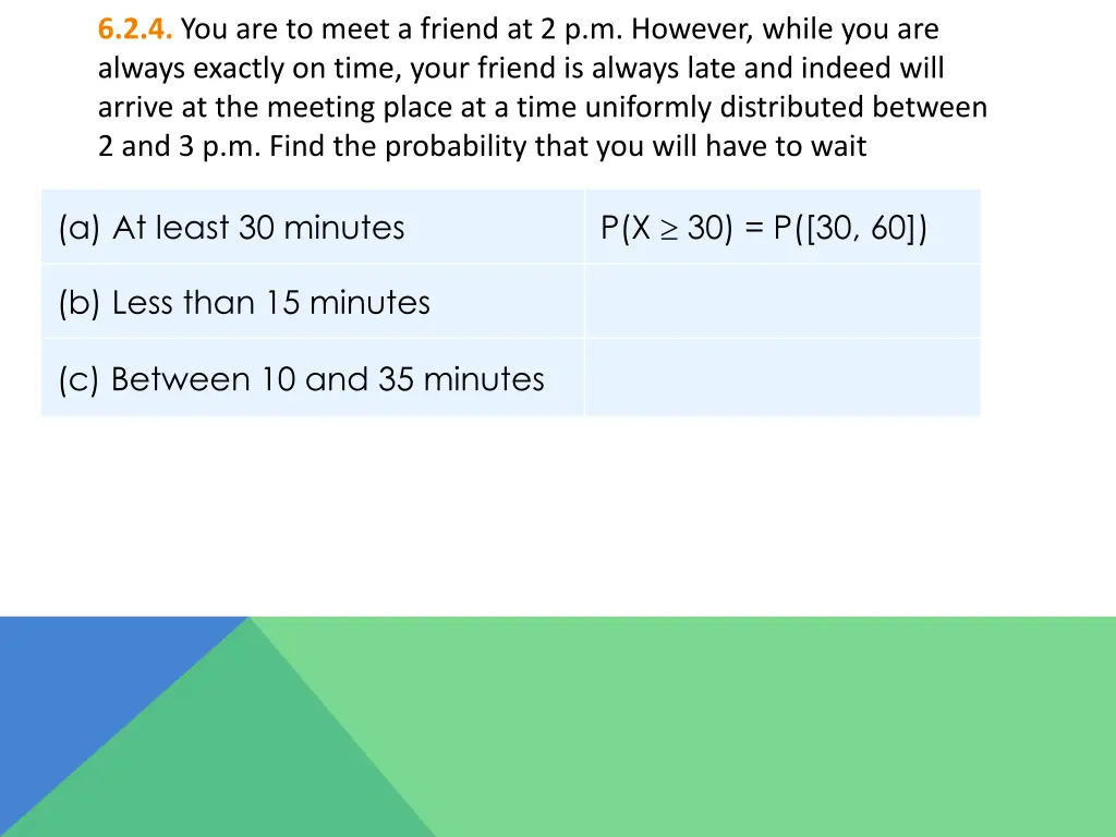 6 2 4 you are to meet a friend at 2 p m however 1