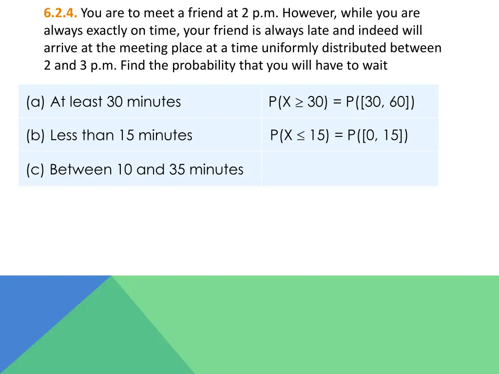 6 2 4 you are to meet a friend at 2 p m however 2