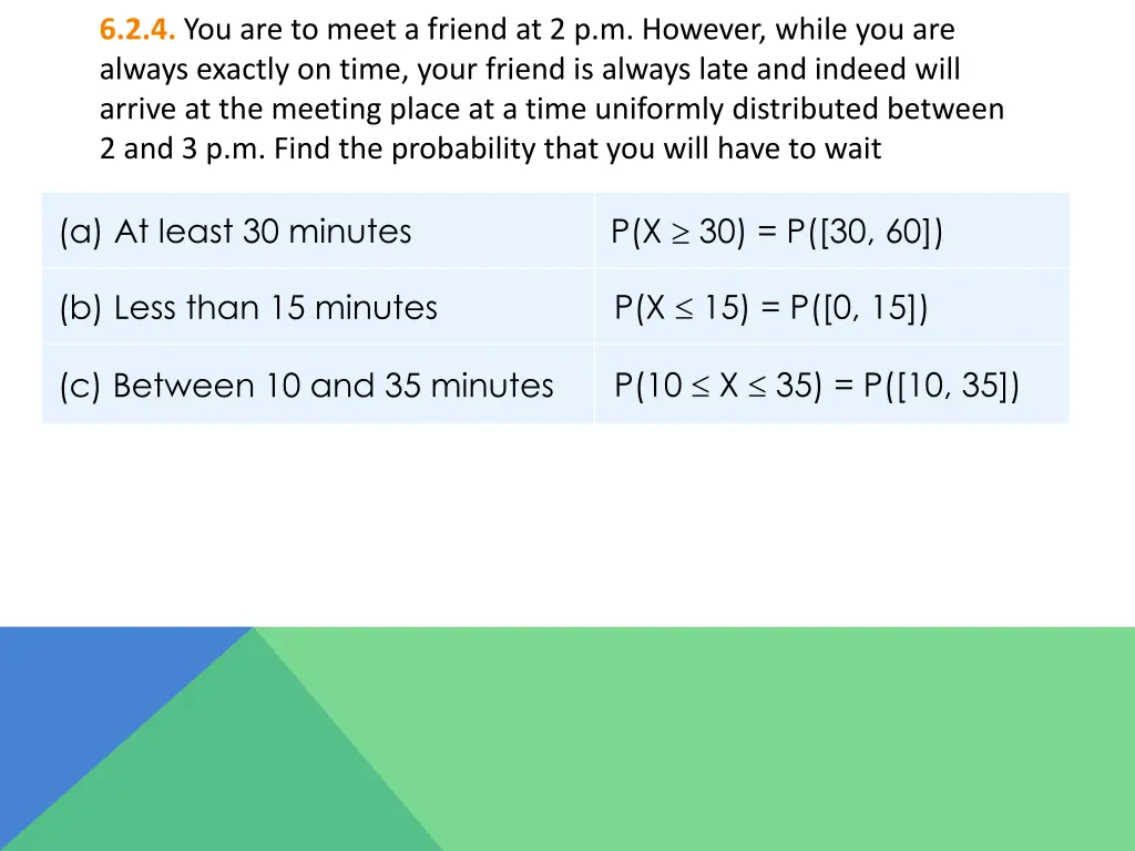 6 2 4 you are to meet a friend at 2 p m however 3