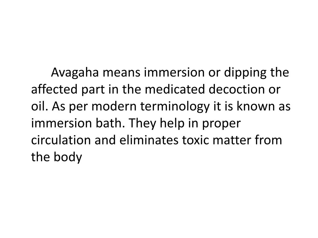 avagaha means immersion or dipping the affected