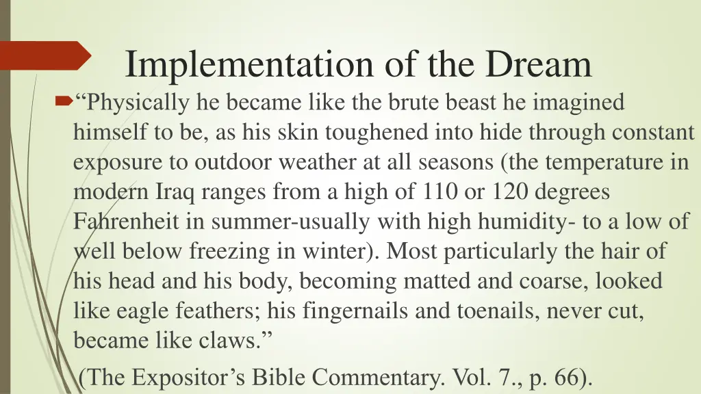 implementation of the dream physically he became