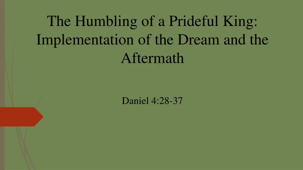 the humbling of a prideful king implementation
