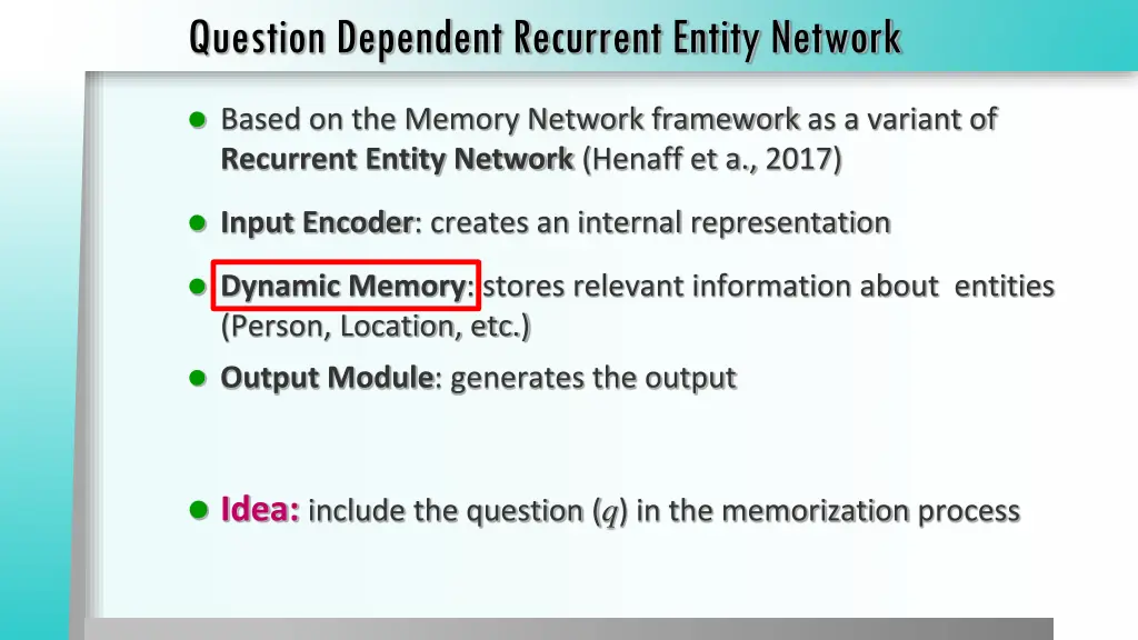 question dependent recurrent entity network 1