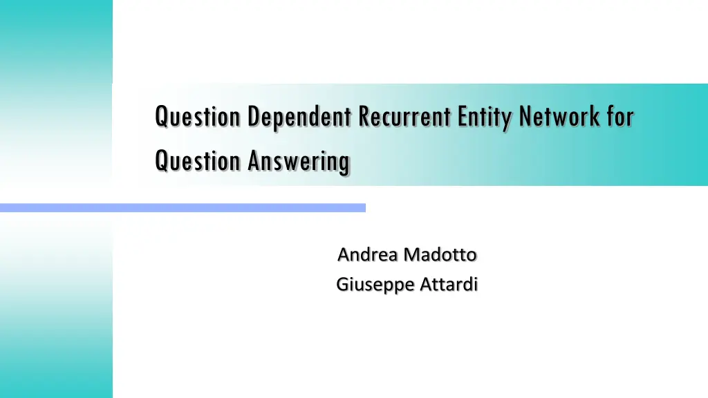 question dependent recurrent entity network