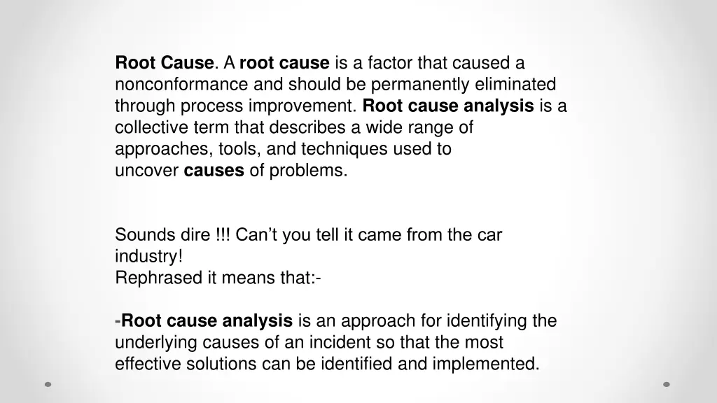 root cause a root cause is a factor that caused