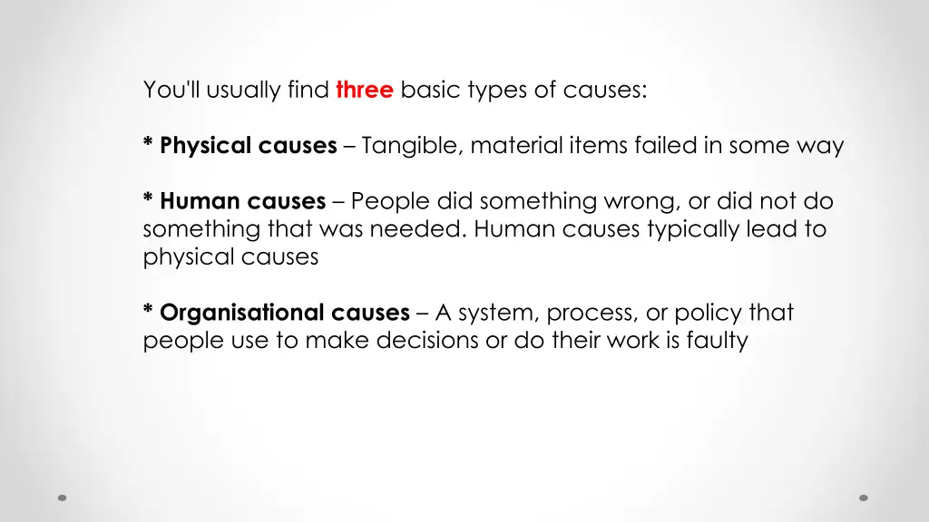 you ll usually find three basic types of causes