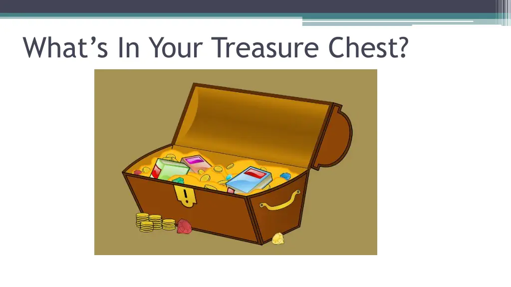 what s in your treasure chest