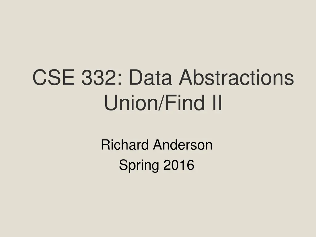 cse 332 data abstractions union find ii