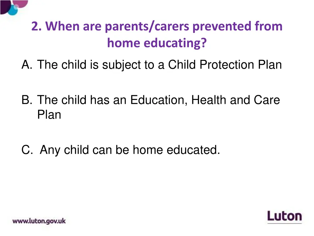 2 when are parents carers prevented from home