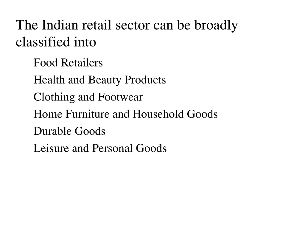 the indian retail sector can be broadly