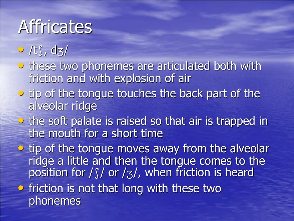 affricates t d these two phonemes are articulated