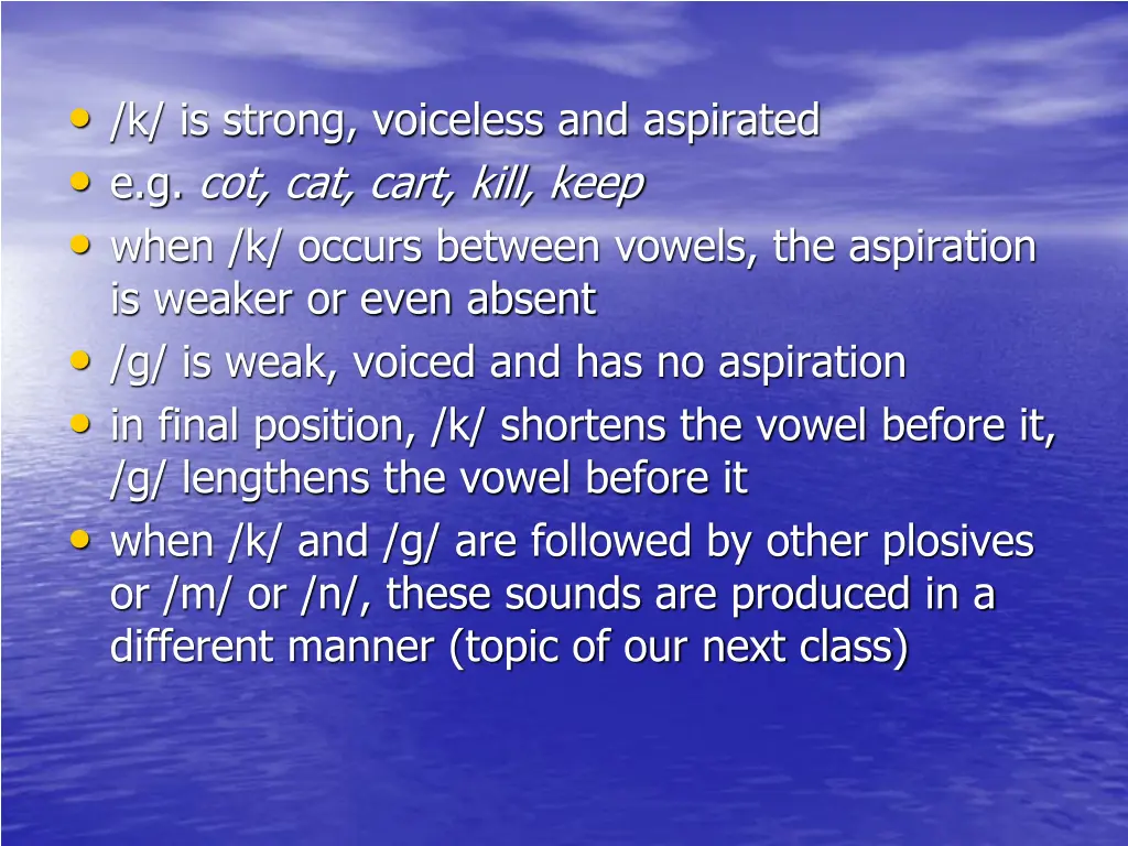 k is strong voiceless and aspirated