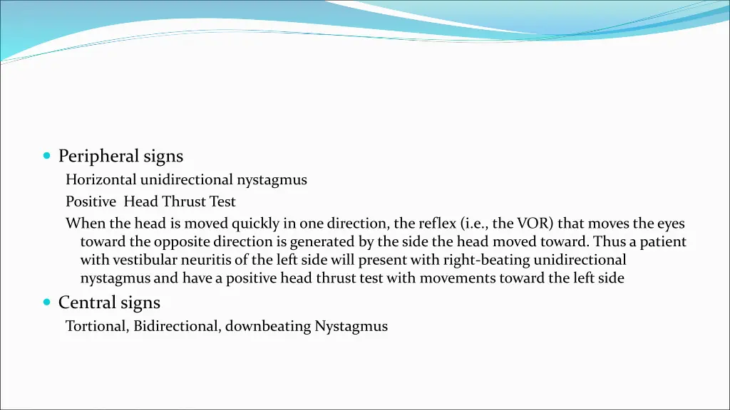 peripheral signs horizontal unidirectional