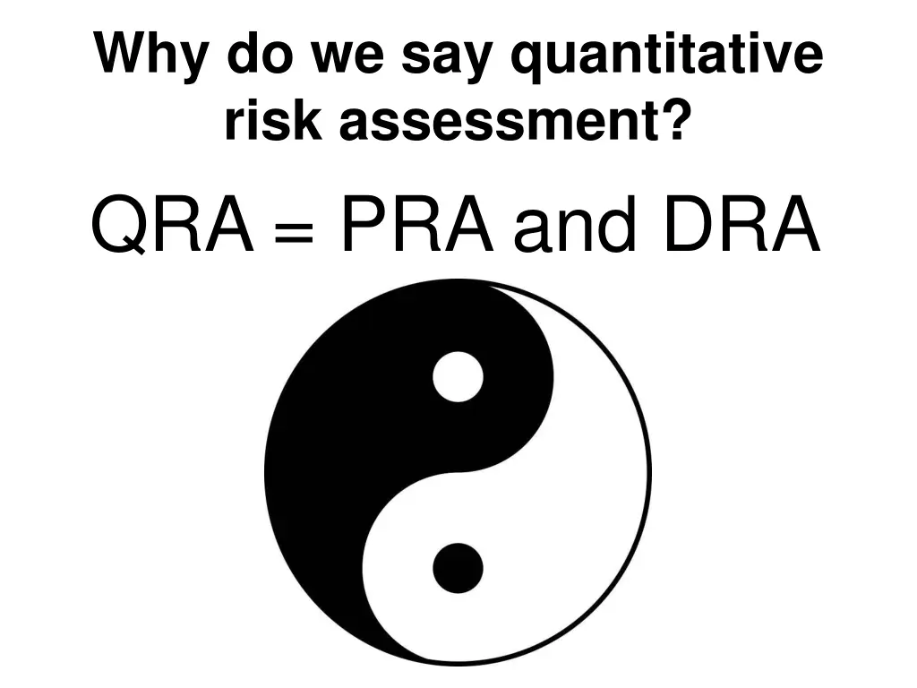 why do we say quantitative risk assessment