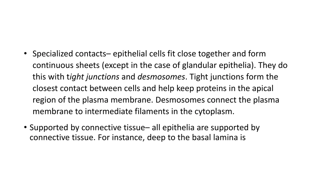 specialized contacts epithelial cells fit close