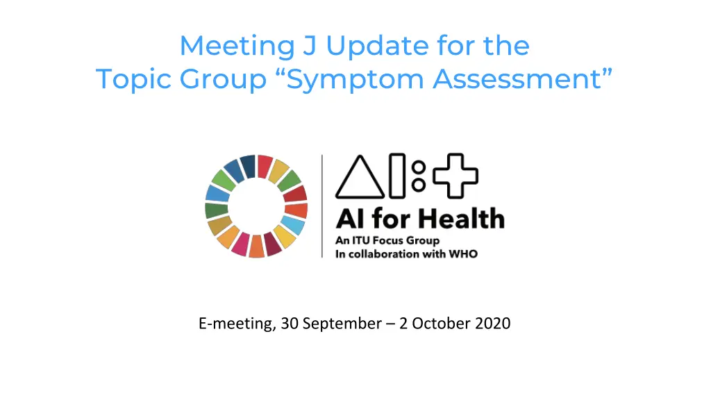 meeting j update for the topic group symptom