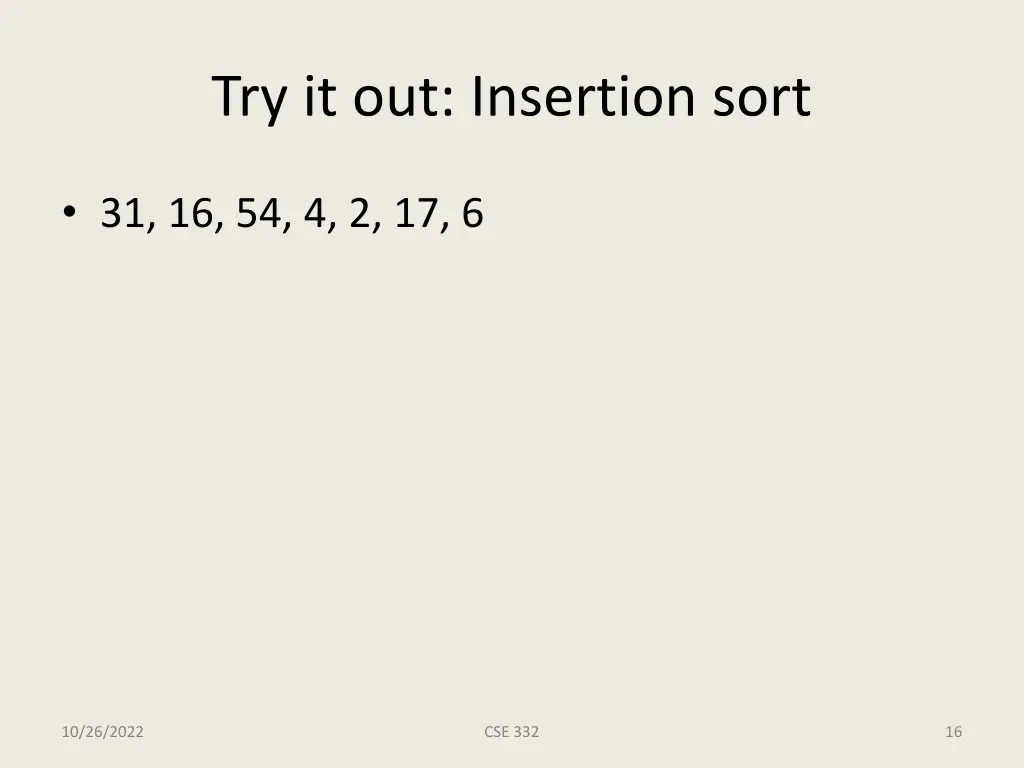 try it out insertion sort