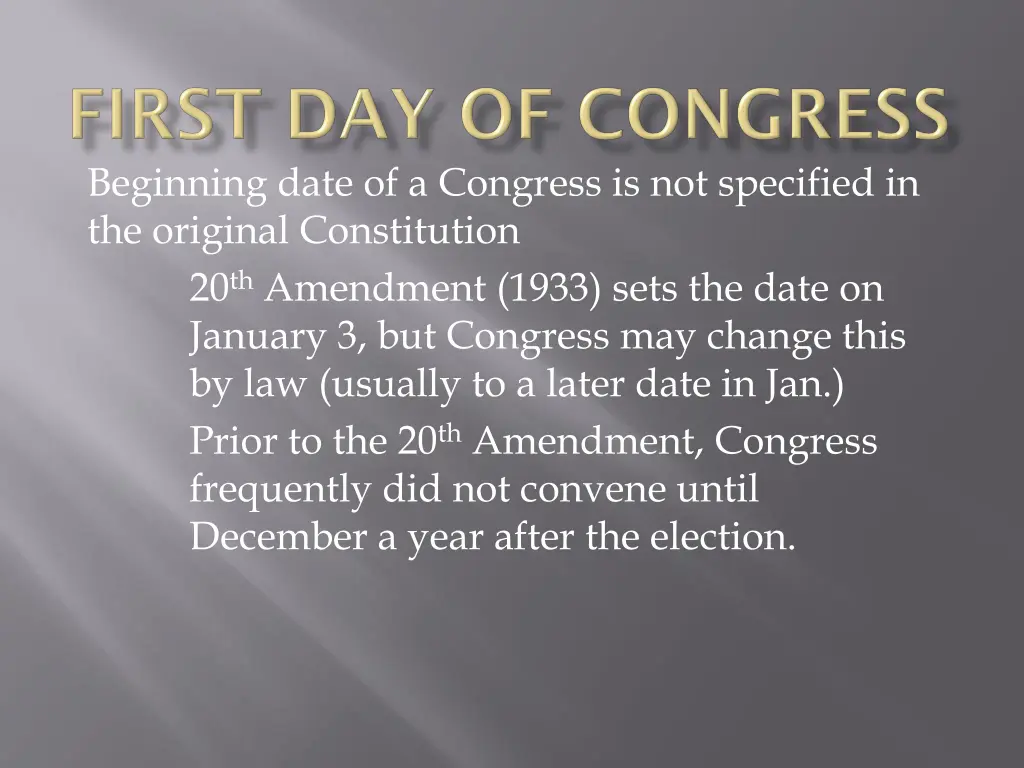 beginning date of a congress is not specified