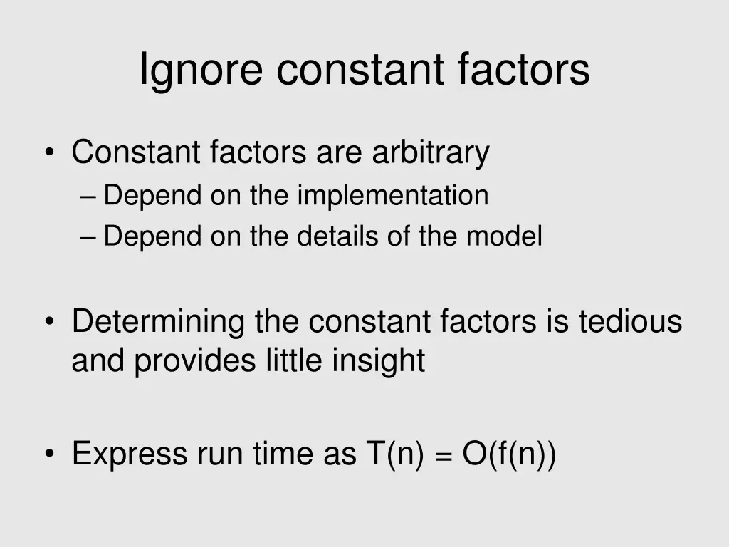 ignore constant factors