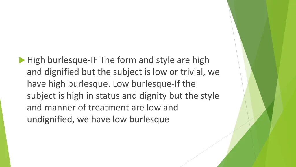 high burlesque if the form and style are high