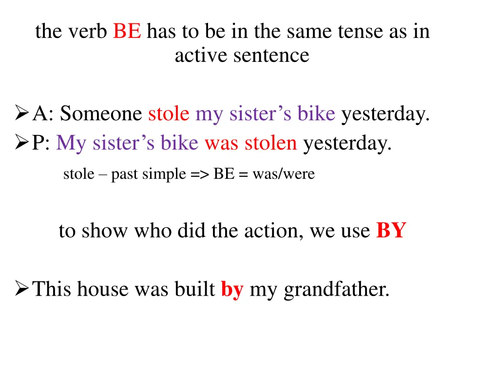 the verb be has to be in the same tense