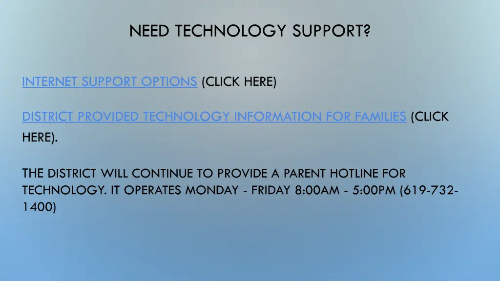 need technology support