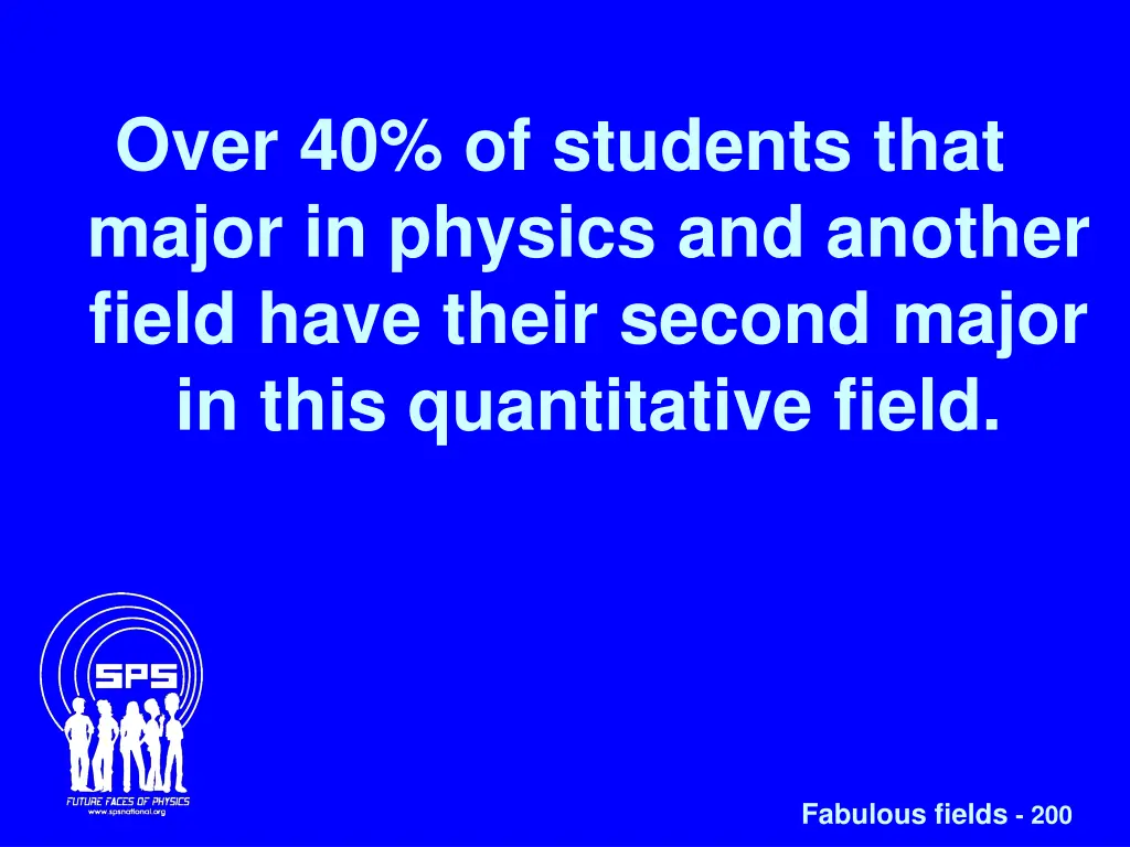 over 40 of students that major in physics