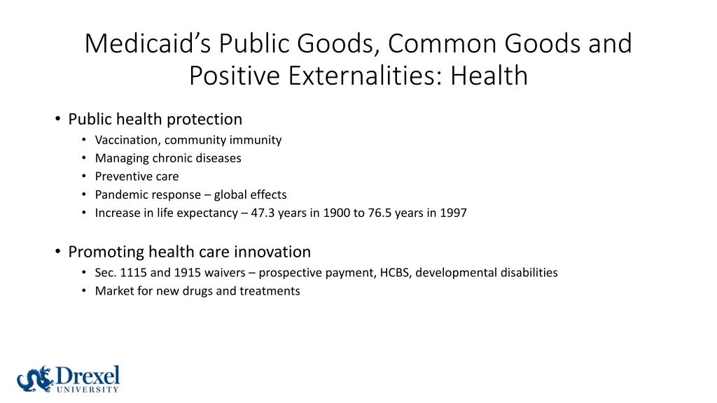 medicaid s public goods common goods and positive 1