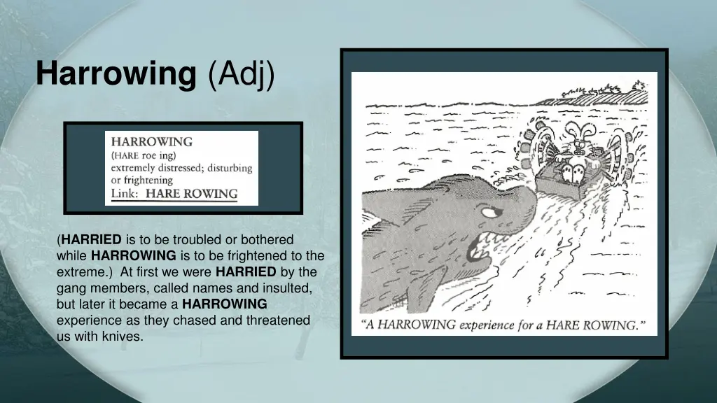 harrowing adj