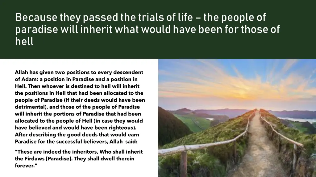 because they passed the trials of life the people