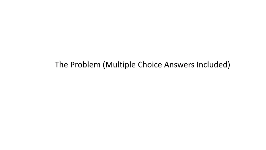 the problem multiple choice answers included