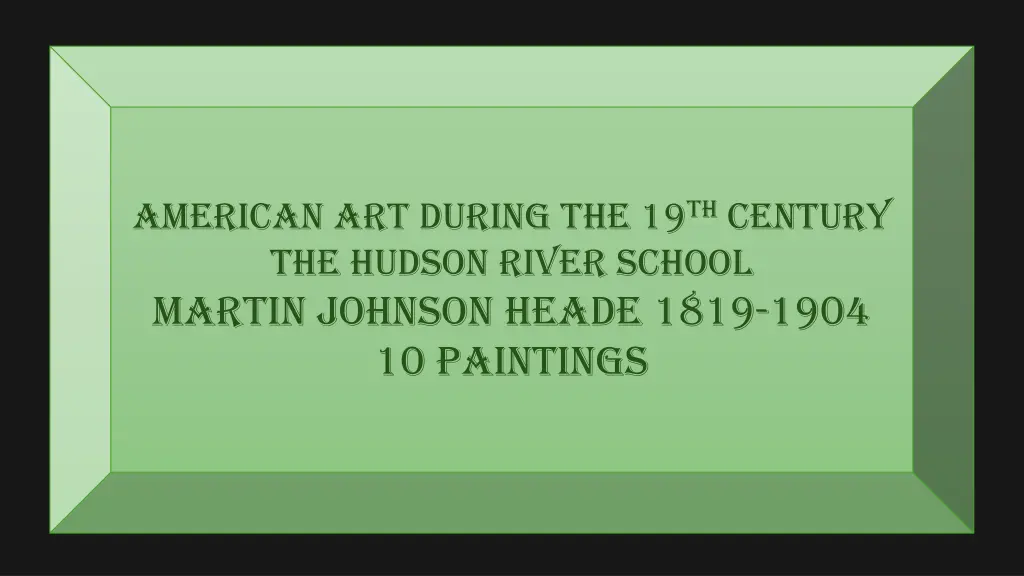 american art during the 19 th century the hudson