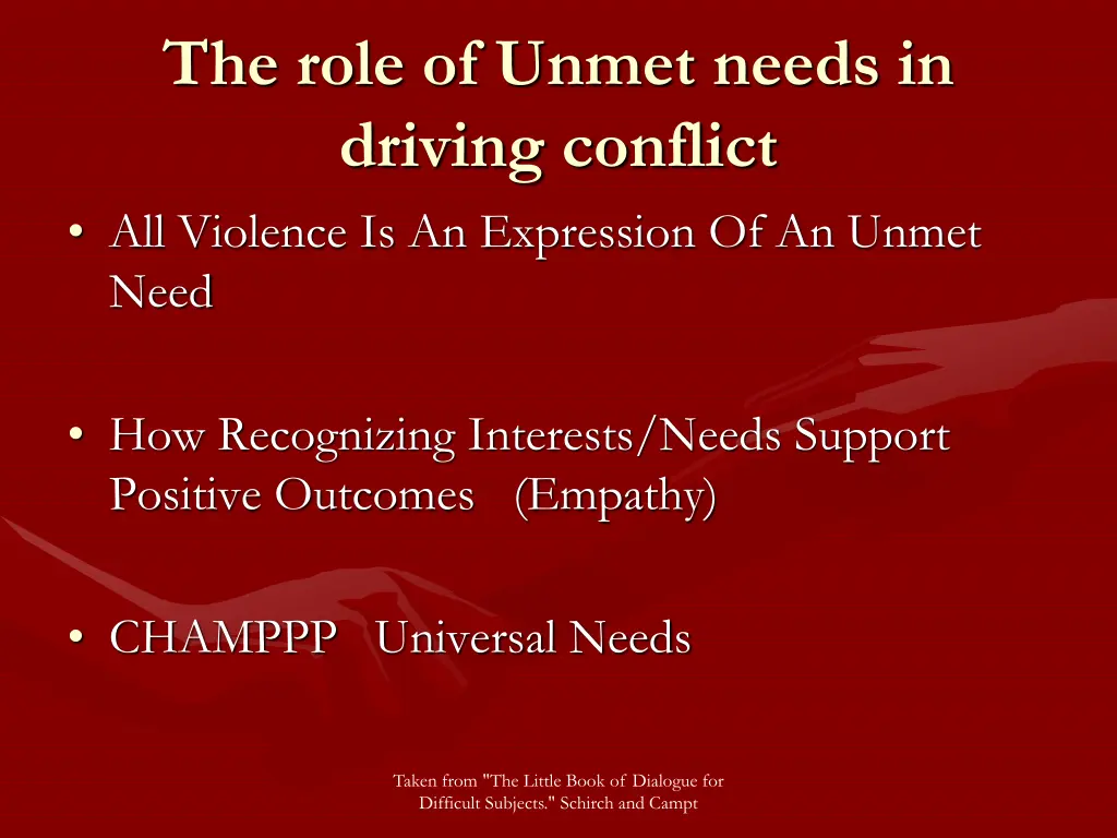 the role of unmet needs in driving conflict