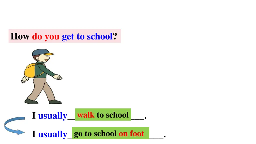 i usually walk to school