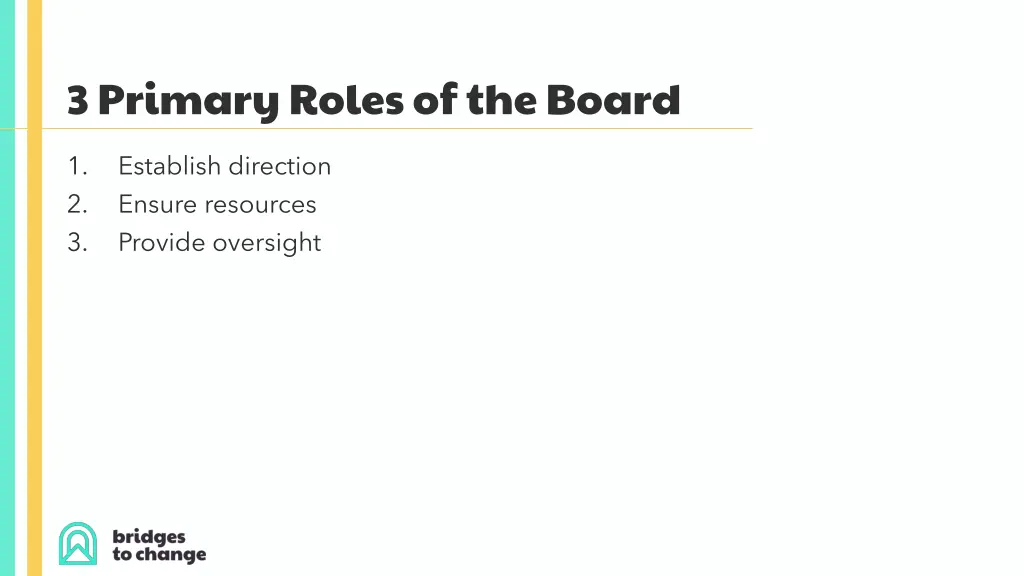 3 primary roles of the board