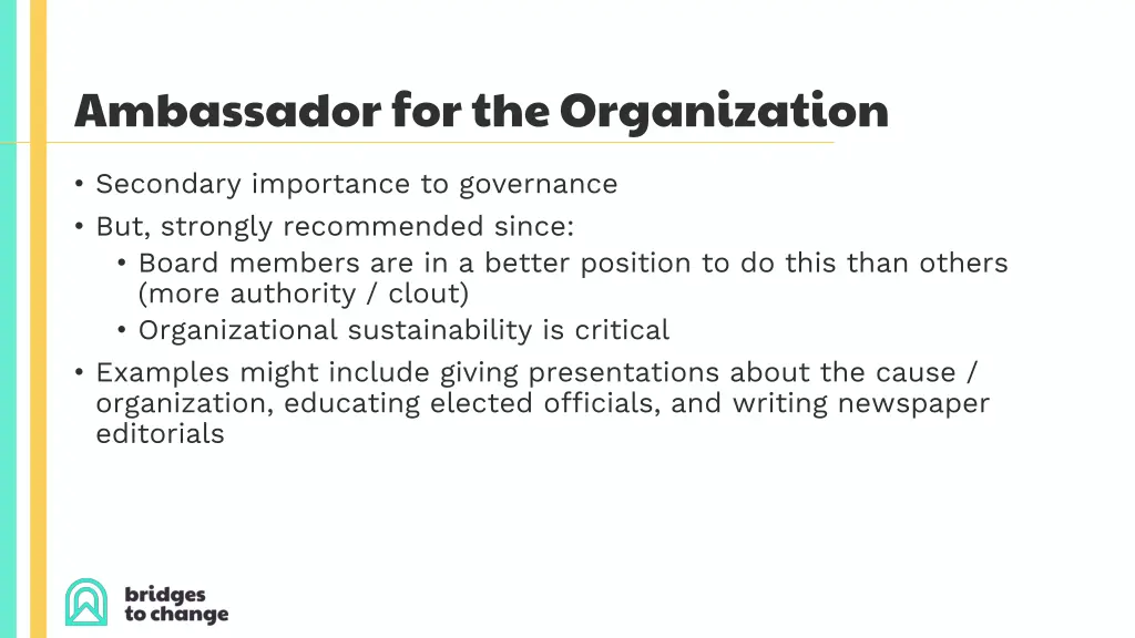 ambassador for the organization