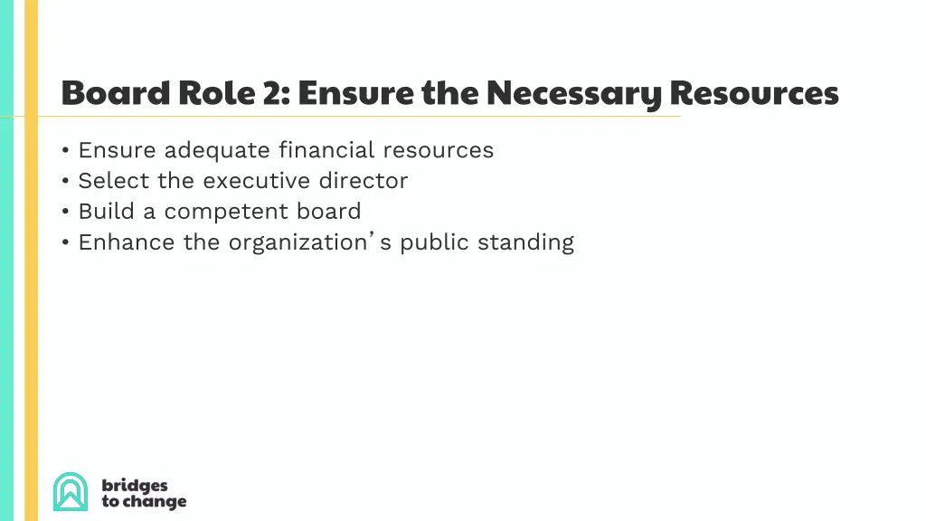 board role 2 ensure the necessary resources