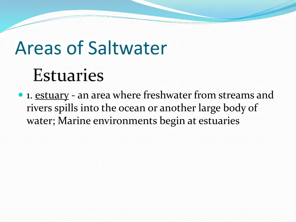 areas of saltwater estuaries 1 estuary an area