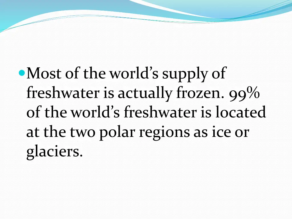 most of the world s supply of freshwater