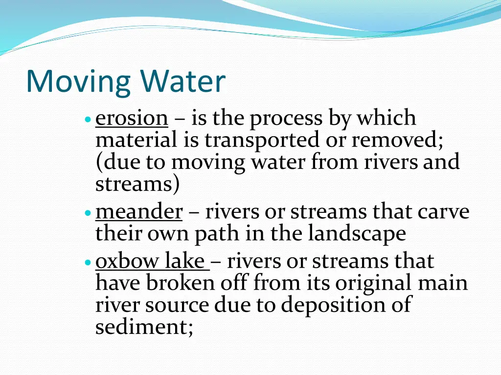 moving water erosion is the process by which